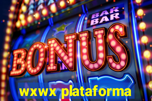 wxwx plataforma
